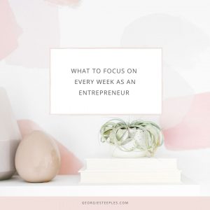 what to focus on every week
