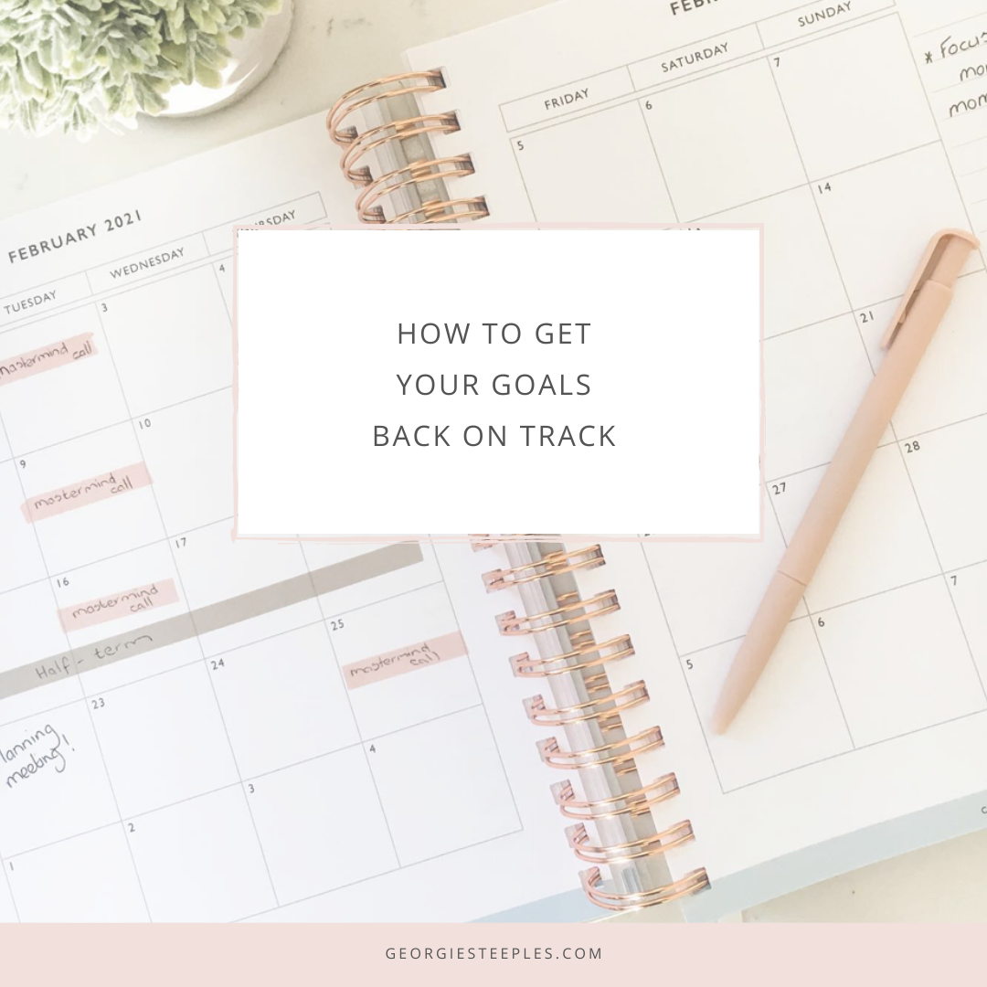 How to get your goals back on track how to get your goals back on track
