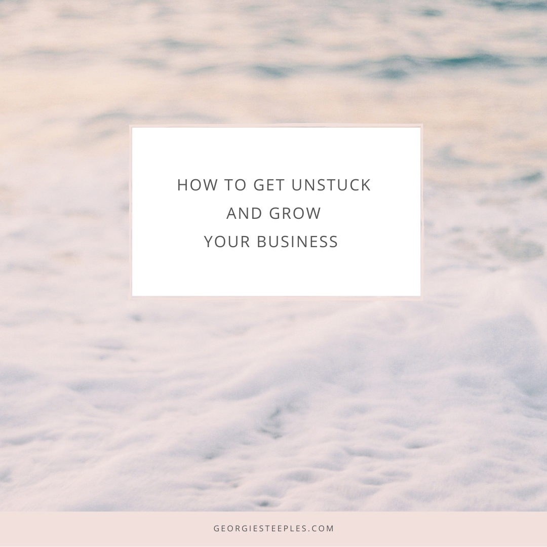 Copy of BLOG GRAPHIC 1 blog image of how to get unstuck and grow your business